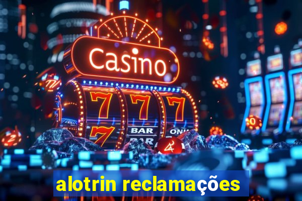 alotrin reclamações